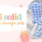 $25 Solid Lounge Sets